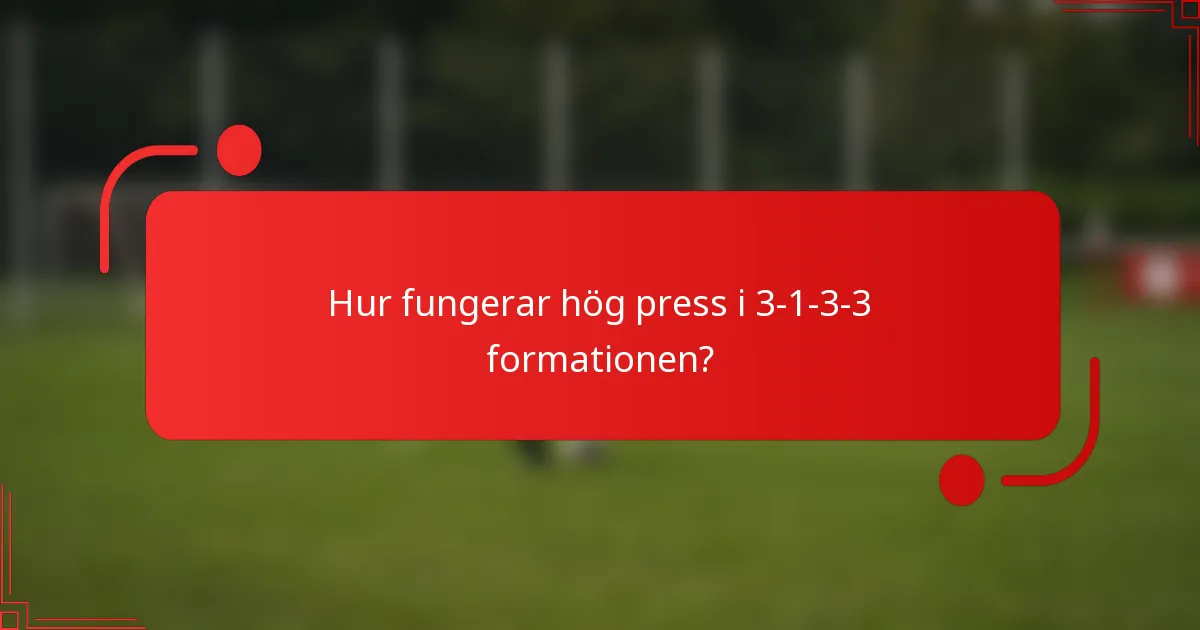 Hur fungerar hög press i 3-1-3-3 formationen?