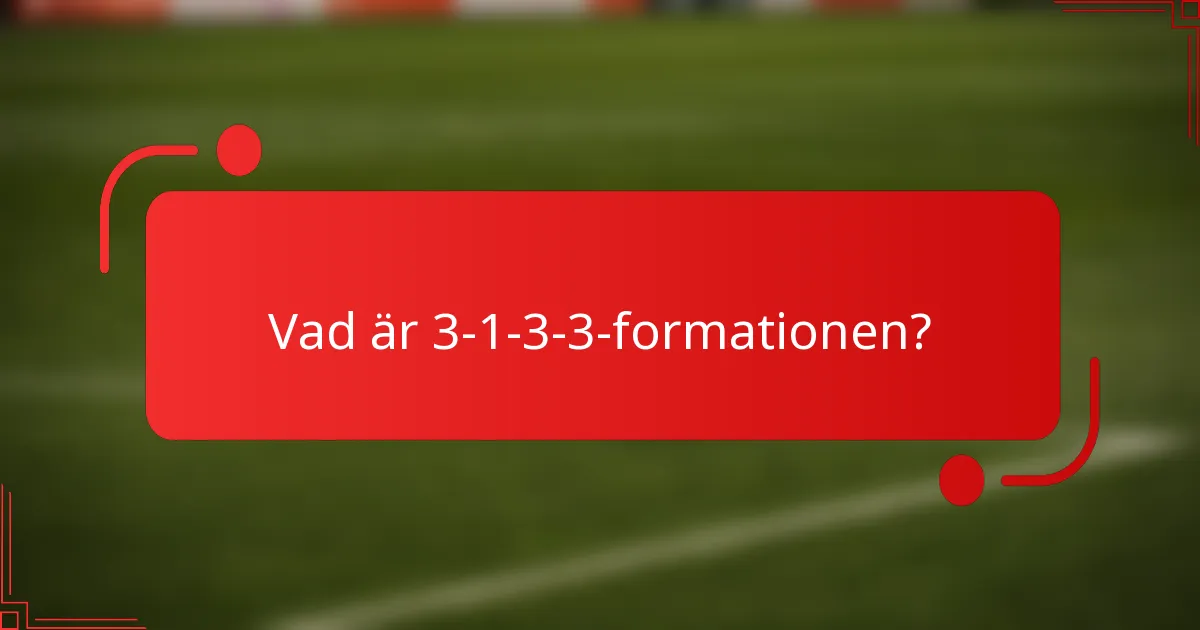 Vad är 3-1-3-3-formationen?